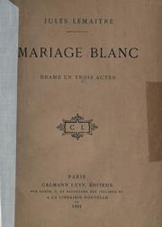 Cover of: Mariage blanc: drame en trois actes.
