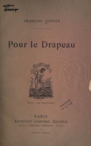Cover of: Pour le drapeau. by François Coppée