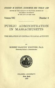 Cover of: Public administration in Massachusetts by Robert Harvey Whitten