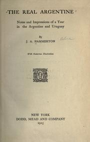Cover of: The real Argentine by John Alexander Hammerton