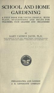 Cover of: School and home gardening by Kary Cadmus Davis