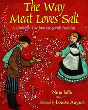 Cover of: The way meat loves salt: a Cinderella tale from the Jewish tradition