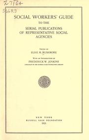 Cover of: Social workers' guide to the serial publications of representative social agencies by Rushmore, Elsie Mitchell