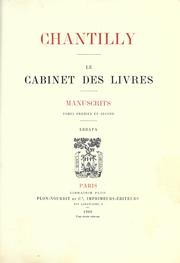 Cover of: Chantilly.: Le cabinet des livres.  Manuscrits.  Tomes premier et second.  Errata.