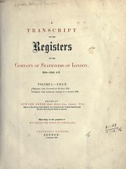 Cover of: transcript of the registers of the Company of Stationers of London, 1554-1640, A.D.