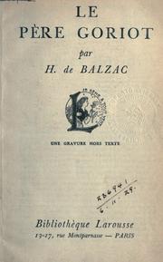Cover of: Le père Goriot. by Honoré de Balzac