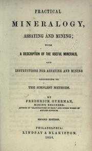 Cover of: Practical mineralogy, assaying and mining by Frederick Overman