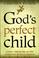 Cover of: God's perfect child