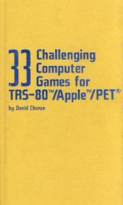 Cover of: 33 challenging computer games for TRS-80/Apple/PET by David Chance