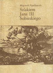 Cover of: Szlakiem Jana III Sobieskiego