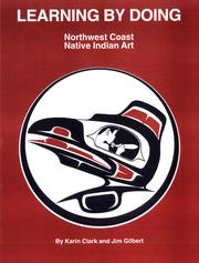 Cover of: Learning by Doing: Northwest Coast Native Indian Art