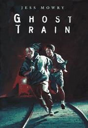 Cover of: Ghost train by Jess Mowry