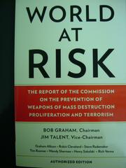 Cover of: World at risk: the report of the Commission on the Prevention of WMD Proliferation and Terrorism