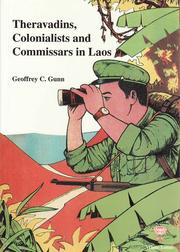Cover of: Theravadins, colonialists, and commissars in Laos