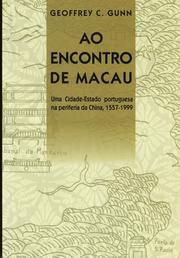 Cover of: Ao encontro de Macau by Geoffrey C. Gunn