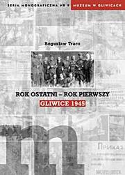 Cover of: Rok ostatni - rok pierwszy. Gliwice 1945
