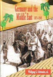 Cover of: Germany and the Middle East, 1871-1945 by edited by Wolfgang G. Schwanitz.