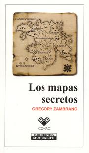 Cover of: Los mapas secretos by Gregory Zambrano