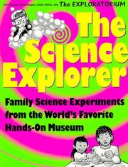 Cover of: The science explorer: family experiments from the world's favorite hands-on science museum