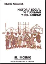 Cover of: Historia social de Tucumán y del azúcar by Eduardo Rosenzvaig