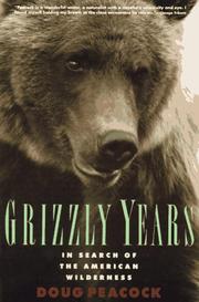 Grizzly years by Doug Peacock
