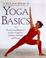 Cover of: Yoga journal's yoga basics