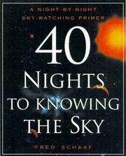 Cover of: 40 nights to knowing the sky by Fred Schaaf