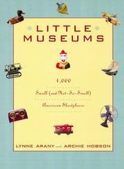 Cover of: Little museums: over 1,000 small and not-so-small American showplaces