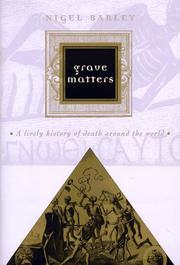 Cover of: Grave matters: a lively history of death around the world