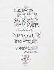 Illustrated Catalogue of Sanitary Appliances manufactured by Shanks & Co. Ltd by Shanks & Co. Ltd.