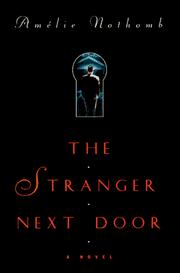 Cover of: The stranger next door: a novel (originally published as Les catilinaires)