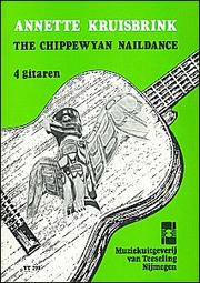 Cover of: The Chippewyan Naildance (for 4 guitars): Annette Kruisbrink