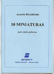Cover of: 10 Miniaturas (for 4 guitars) by Annette Kruisbrink