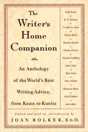 Cover of: The writer's home companion: an anthology of the world's best writing advice, from Keats to Kunitz