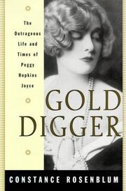 Cover of: Gold digger: the outrageous life and times of Peggy Hopkins Joyce
