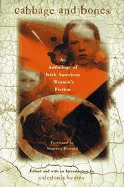 Cover of: Cabbage and Bones: An Anthology of Irish-American Women's Fiction