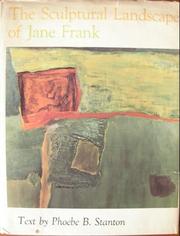 Cover of: The sculptural landscape of Jane Frank. by Jane Frank