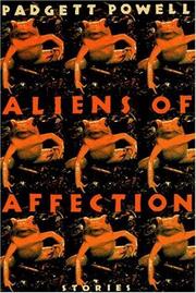 Cover of: Aliens of affection by Padgett Powell