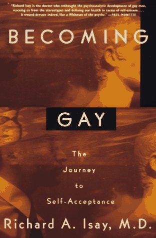 Becoming gay by Richard A. Isay