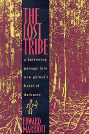 Cover of: The lost tribe: a harrowing passage into New Guinea's heart of darkness