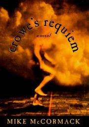 Cover of: Crowe's requiem by Mike McCormack, Mike McCormack