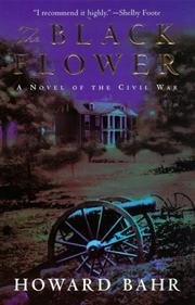 Cover of: The Black Flower: A novel of the Civil War