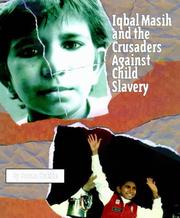 Iqbal Masih and the crusaders against child slavery by Susan Kuklin