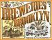 Cover of: The breweries of Brooklyn