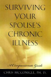 Cover of: Surviving your spouse's chronic illness: a compassionate guide