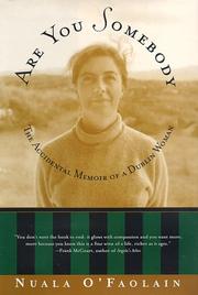 Cover of: Are you somebody?: the accidental memoir of a Dublin woman