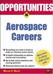 Cover of: Opportunities in Aerospace Careers, Rev. Ed. by Wallace R. Maples