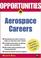 Cover of: Opportunities in Aerospace Careers, Rev. Ed.