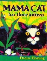 Cover of: Mama cat has three kittens by Denise Fleming
