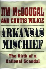 Cover of: Arkansas mischief: the birth of a national scandal